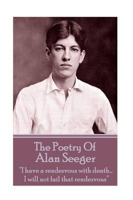The Poetry Of Alan Seeger