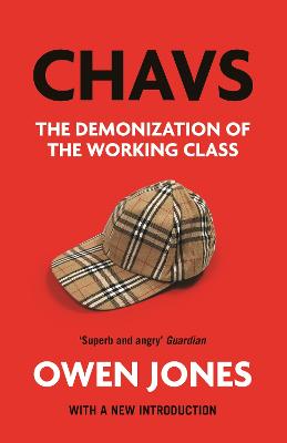 Chavs: The Demonization of the Working Class