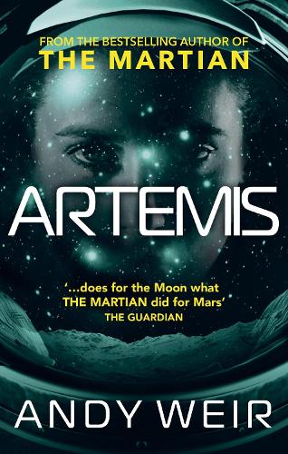 Artemis :A gripping sci-fi thriller from the author of The Martian