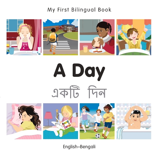 My First Bilingual Book -  A Day (English-Bengali)