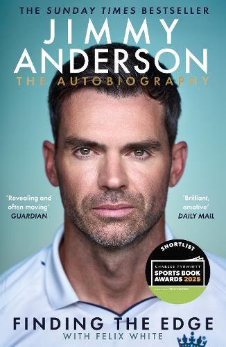 Jimmy Anderson: Finding the Edge: SHORTLISTED FOR THE WILLIAM HILL SPORTS BOOK OF THE YEAR AWARD 2025