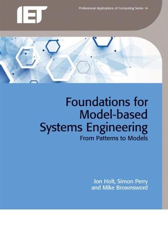 Foundations for Model-based Systems Engineering