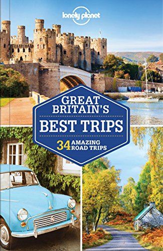 Lonely Planet Great Britain's Best Trips (Travel Guide)