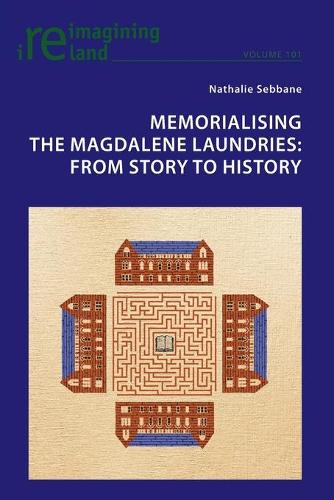 Memorialising the Magdalene Laundries