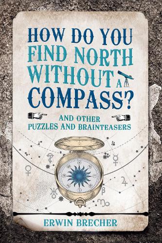 How Do You Find North Without a Compass?