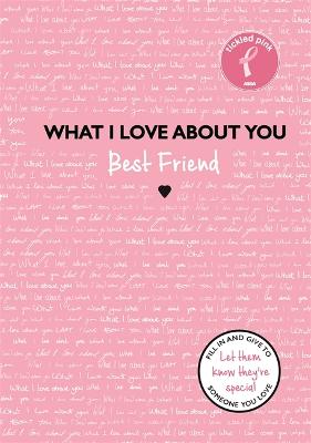 What I Love About You: Best Friend