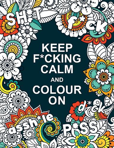 Keep F*cking Calm and Colour On