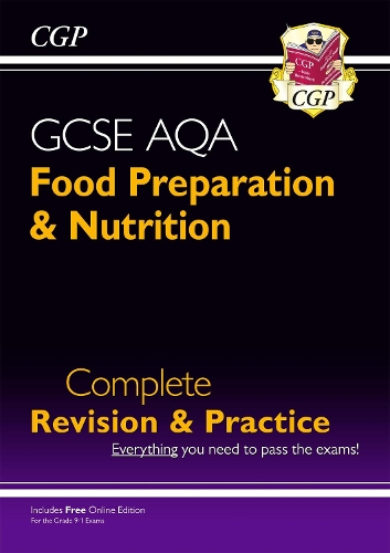 GCSE Food Preparation & Nutrition AQA Complete Revision & Practice (with Online Ed. and Quizzes)