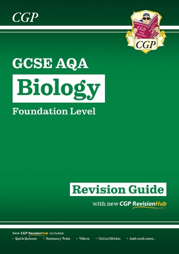 New GCSE Biology AQA Foundation Revision Guide with CGP RevisionHub