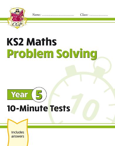 KS2 Year 5 Maths 10-Minute Tests: Problem Solving