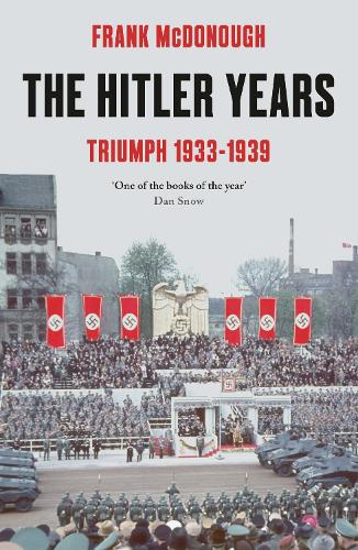 The Hitler Years - Triumph 1933 - 1939