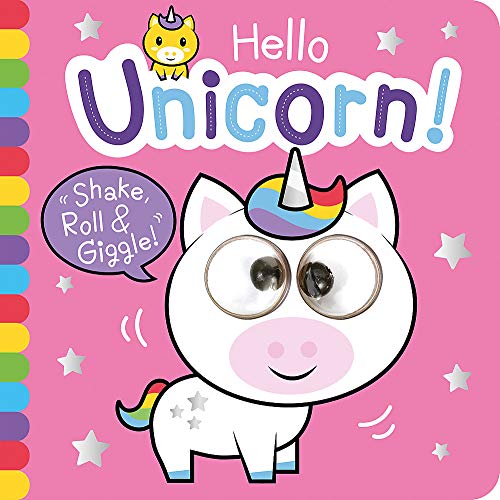 Hello Unicorn! (Shake, Roll & Giggle Books - Square)