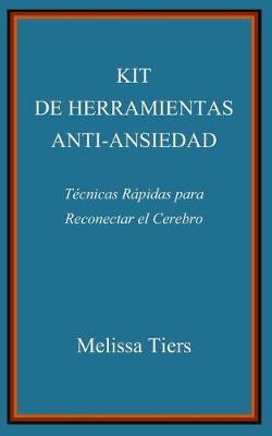 Kit de Herramientas Anti-Ansiedad