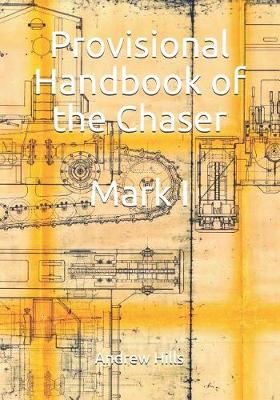 Provisional Handbook of the Chaser Mark I
