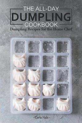 The All-Day Dumpling Cookbook