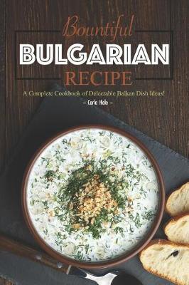 Bountiful Bulgarian Recipes