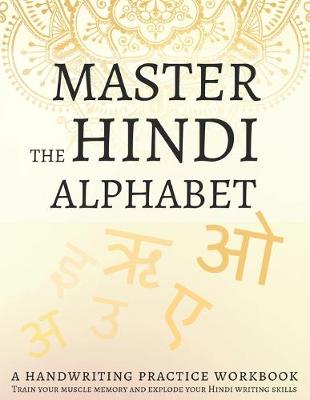 Master the Hindi Alphabet, A Handwriting Practice Workbook