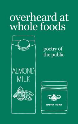 overheard at whole foods