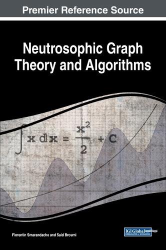 Neutrosophic Graph Theory and Algorithms
