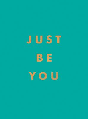 Just Be You