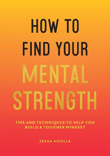 How to Find Your Mental Strength