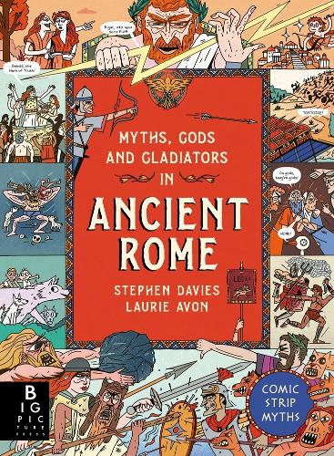 Comic Strip Myths: Myths, Gods and Gladiators in Ancient Rome
