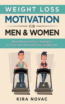 Weight Loss Motivation for Men and Women