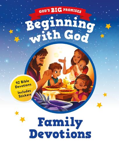 Beginning with God (God's Big Promises): 92 Bible Devotions for Young Children (A Read-Aloud Daily Devotional for Girls & Boys Ages 3-5 with Prayers, Stickers & Activities for Families with Toddlers)