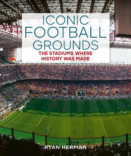 Iconic Football Grounds