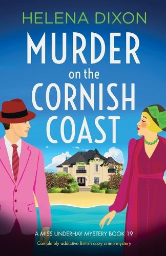 Murder on the Cornish Coast: Completely addictive British cozy crime mystery (A Miss Underhay Mystery)