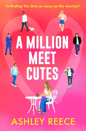 A Million Meet Cutes: A warm, relatable romcom about finding The One