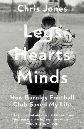 Legs Hearts Minds
