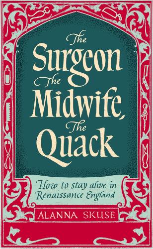 The Surgeon, The Midwife, The Quack