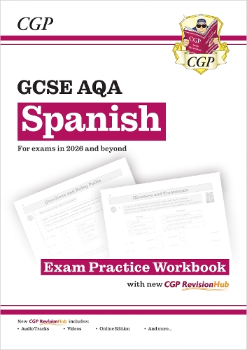New GCSE Spanish AQA Exam Practice Workbook with CGP RevisionHub (for exams from 2026)