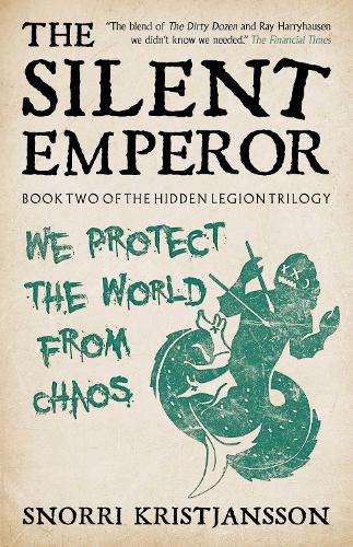 The Silent Emperor: Volume 2 (The Hidden Legion Trilogy)