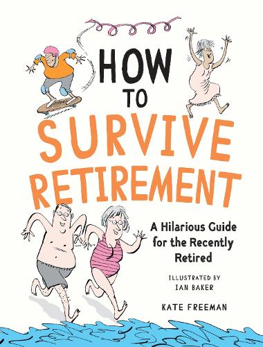 How to Survive Retirement