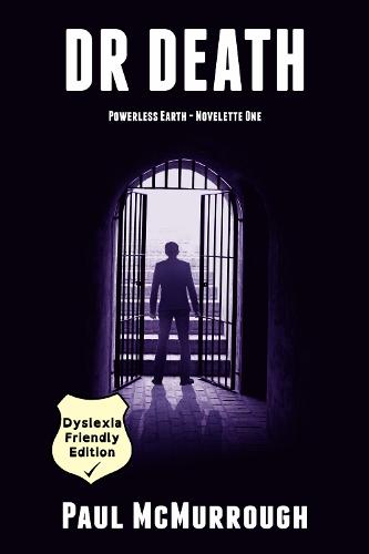 Dr Death (Powerless Earth - Novelette One)