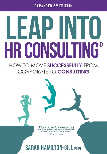 Leap into HR Consulting 2nd Ed.