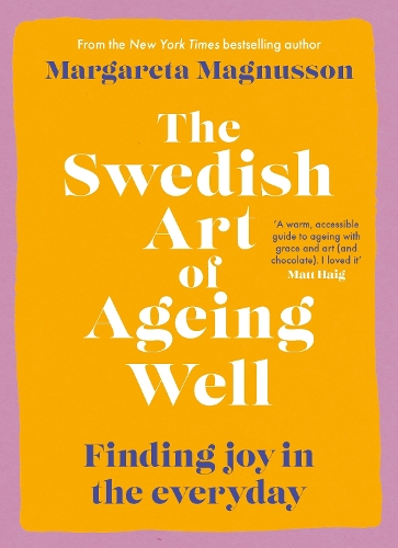 The Swedish Art of Ageing Well