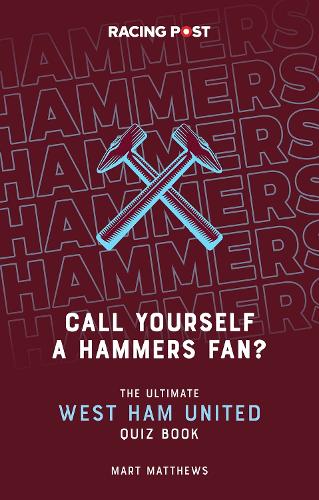 Call Yourself a Hammers Fan?