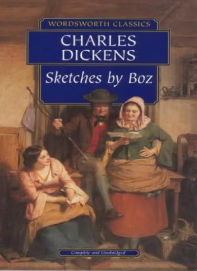 Sketches by Boz (Wordsworth Classics)