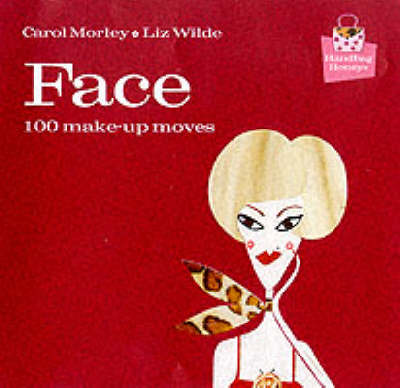 Handbag Hints: Face (100 Tips)