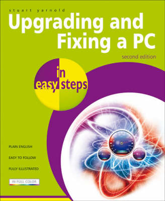 Upgrading and Fixing a PC in Easy Steps
