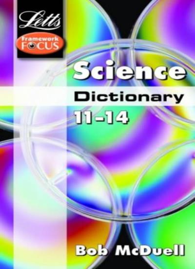 Science Dictionary Age 11-14 (Letts Key Stage 3 Subject Dictionaries)