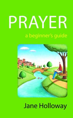 Prayer - a Beginner's Guide