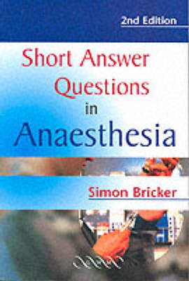 Short Answer Questions in Anaesthesia: An Approach to Written (and Oral) Answers