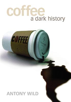 Coffee: A Dark History