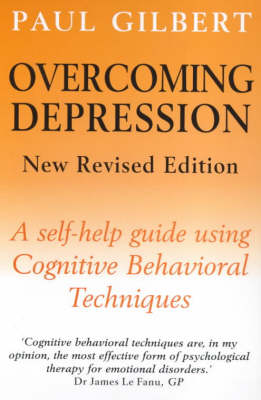 Overcoming Depression : a Self-help Guide Using Cognitive Behavioral Techniques