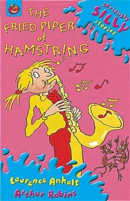 The Fried Piper of Hamstring (Seriously Silly Stories)