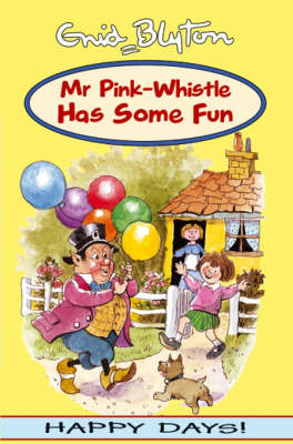 Mr Pink-Whistle Has Some Fun